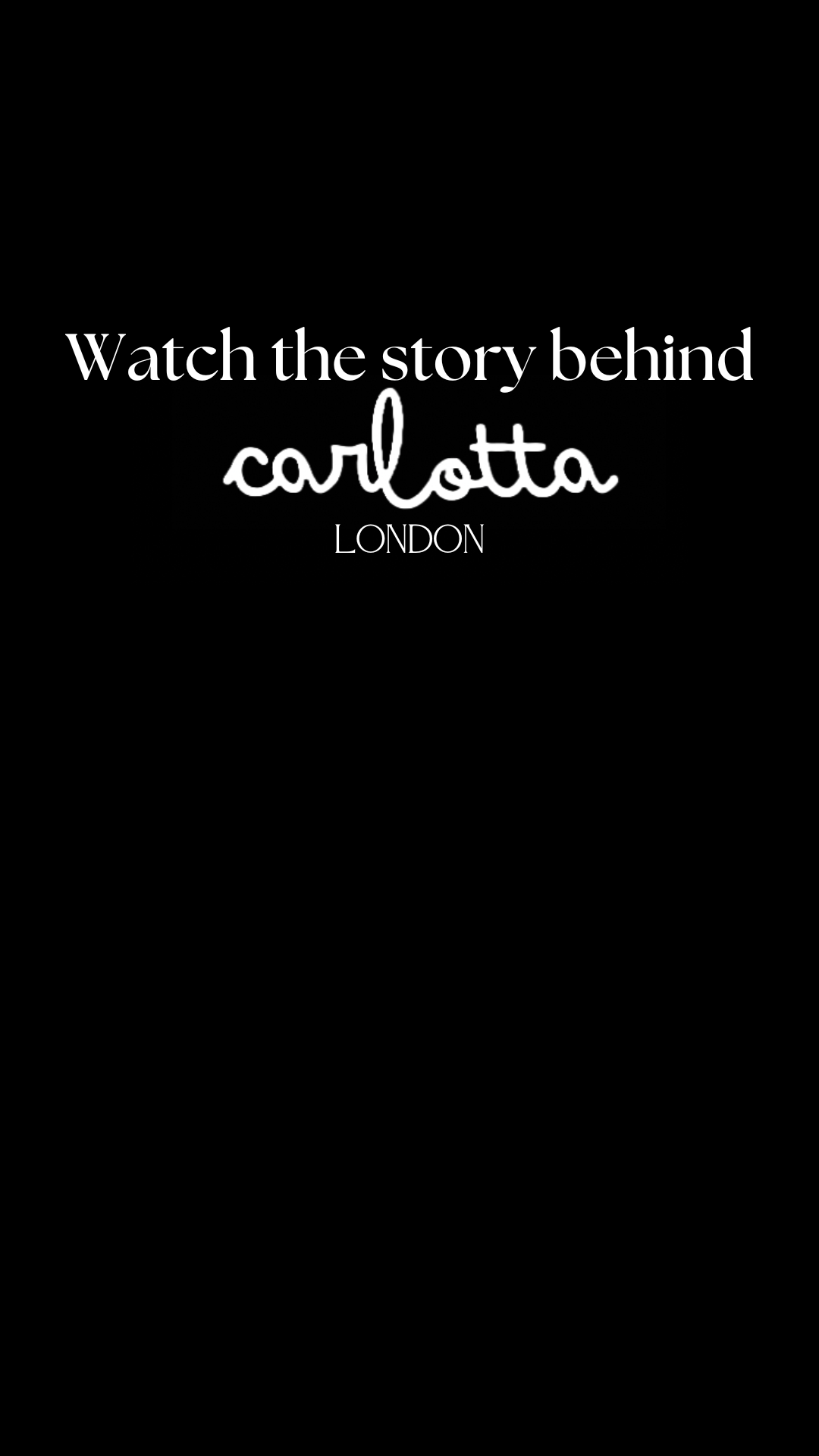 Watch the story behind Carlotta London